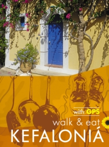 Kefalonia Walk & Eat Sunflower Guide : Walks, restaurants and recipes