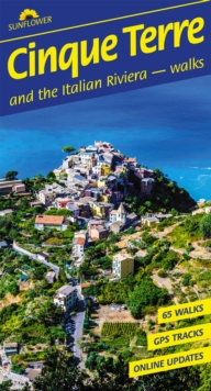 Cinque Terre and the Italian Riviera Sunflower Walking Guide : 60 long and short walks