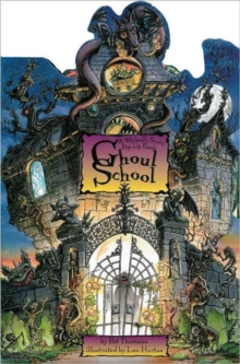 Ghoul School : A Wickedly Scary Pop-up Book, Hardback Book Ghoul School : A Wickedly Scary Pop-up Book, Hardback Book