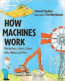 How Machines Work : A Pop-up Book with Gears, Pulleys and More, Hardback Book How Machines Work : A Pop-up Book with Gears, Pulleys and More, Hardback Book