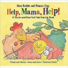Help, Mama, Help! : A Touch-and-Feel Pull-tab Pop-up Book, Hardback Book Help, Mama, Help! : A Touch-and-Feel Pull-tab Pop-up Book, Hardback Book
