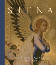 National Gallery Company Ltd Siena , The Rise Of Painting, 13001350