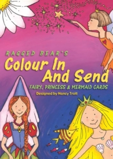 Colour In & Send: Fairy, Princess & Mermaid Cards