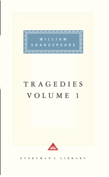 Tragedies Volume 1 : Contains Hamlet, Macbeth, King Lear