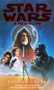 Star Wars: A New Hope, Paperback / softback Book Star Wars: A New Hope, Paperback / softback Book