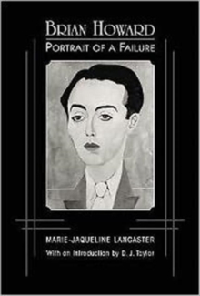 Brian Howard : Portrait of a Failure, Paperback / softback Book Brian Howard : Portrait of a Failure, Paperback / softback Book