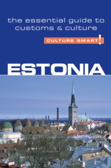 Estonia - Culture Smart! : The Essential Guide to Customs & Culture