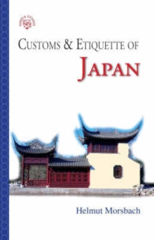 Japan : Customs and Etiquette, Paperback / softback Book Japan : Customs and Etiquette, Paperback / softback Book