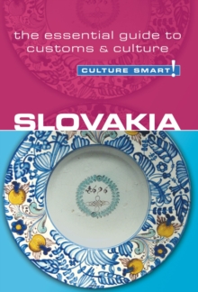 Slovakia - Culture Smart! : The Essential Guide to Customs & Culture