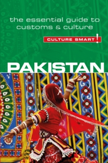 Pakistan - Culture Smart! : The Essential Guide to Customs & Culture