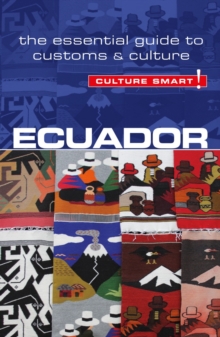 Ecuador - Culture Smart!, Paperback Book Ecuador - Culture Smart!, Paperback Book