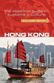 Hong Kong - Culture Smart! : The Essential Guide to Customs & Culture