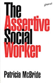 The Assertive Social Worker, Paperback Book The Assertive Social Worker, Paperback Book
