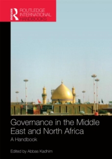 Governance in the Middle East and North Africa : A Handbook, Hardback Book Governance in the Middle East and North Africa : A Handbook, Hardback Book