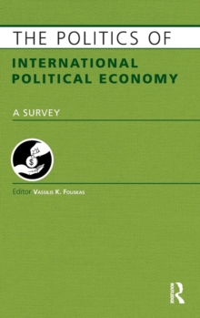 The Politics of International Political Economy, Hardback Book The Politics of International Political Economy, Hardback Book