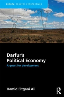 Darfur's Political Economy : A Quest for Development, Hardback Book Darfur's Political Economy : A Quest for Development, Hardback Book