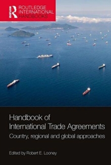 Handbook of International Trade Agreements : Country, regional and global approaches, Hardback Book Handbook of International Trade Agreements : Country, regional and global approaches, Hardback Book