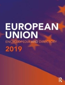 European Union Encyclopedia and Directory 2019, Hardback Book European Union Encyclopedia and Directory 2019, Hardback Book