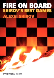 Fire on Board : Shirov's Best Games