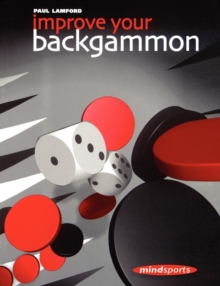 Improve Your Backgammon, Paperback / softback Book Improve Your Backgammon, Paperback / softback Book