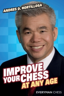 Improve Your Chess at Any Age, Paperback / softback Book Improve Your Chess at Any Age, Paperback / softback Book