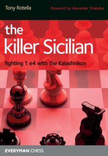 The Killer Sicilian : Fighting 1 e4 with the Kalashnikov