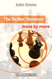The Sicilian Taimanov: Move by Move, Paperback Book The Sicilian Taimanov: Move by Move, Paperback Book