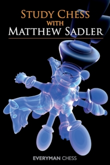 Study Chess with Matthew Sadler