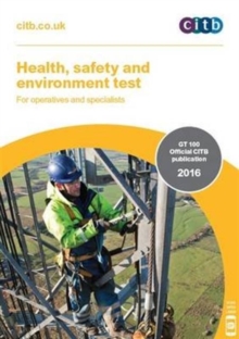 Health, Safety and Environment Test for Operatives and Specialists: GT 100/16, Paperback Book Health, Safety and Environment Test for Operatives and Specialists: GT 100/16, Paperback Book