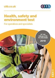 Health, safety and environment test for operatives and specialists : GT100/18 DVD, DVD-ROM Book Health, safety and environment test for operatives and specialists : GT100/18 DVD, DVD-ROM Book