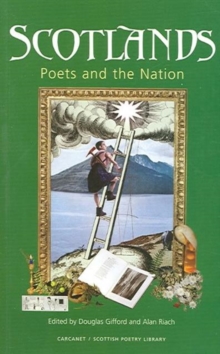 Scotlands : Poets and the Nation, Paperback / softback Book Scotlands : Poets and the Nation, Paperback / softback Book