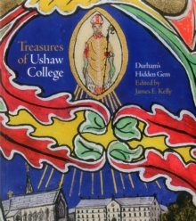 Treasures of Ushaw College : Durham's Hidden Gem, Paperback Book Treasures of Ushaw College : Durham's Hidden Gem, Paperback Book