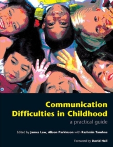 Communication Difficulties in Childhood : A Practical Guide, Paperback Book Communication Difficulties in Childhood : A Practical Guide, Paperback Book