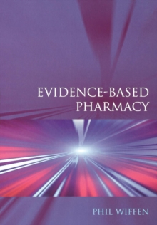 Evidence-Based Pharmacy, Paperback / softback Book Evidence-Based Pharmacy, Paperback / softback Book