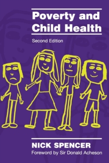 Poverty and Child Health, Paperback / softback Book Poverty and Child Health, Paperback / softback Book