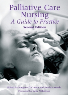 Palliative Care Nursing : A Guide to Practice, Paperback / softback Book Palliative Care Nursing : A Guide to Practice, Paperback / softback Book