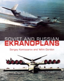 Soviet and Russian Ekranoplans, Hardback Book Soviet and Russian Ekranoplans, Hardback Book