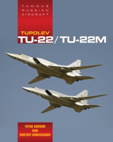 Famous Russian Aircraft: Tupolev Tu-22, Hardback Book Famous Russian Aircraft: Tupolev Tu-22, Hardback Book