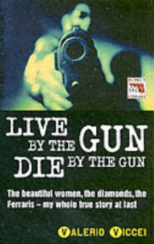 Live by the Gun, Die by the Gun, Paperback Book Live by the Gun, Die by the Gun, Paperback Book