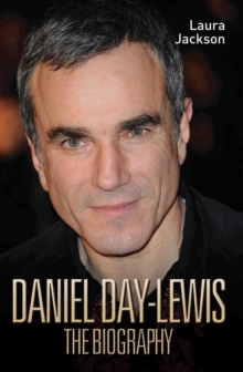 Daniel Day-Lewis -The Biography, Paperback Book Daniel Day-Lewis -The Biography, Paperback Book