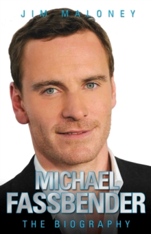 Michael Fassbender - the Biography, Hardback Book Michael Fassbender - the Biography, Hardback Book