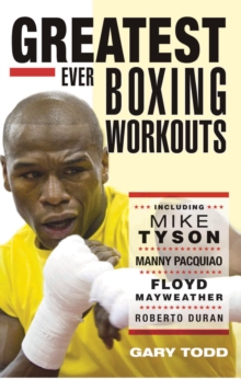 The Greatest Ever Boxing Workouts, Paperback Book The Greatest Ever Boxing Workouts, Paperback Book