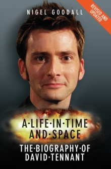 A Life in Time and Space - The Biography of David Tennant