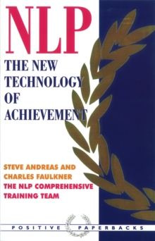 Nlp: the New Technology of Achievement : The New Technology of Achievement, Paperback Book Nlp: the New Technology of Achievement : The New Technology of Achievement, Paperback Book