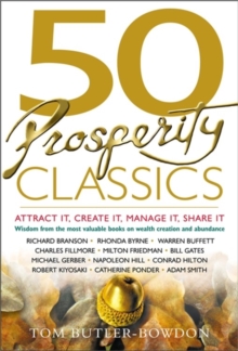 50 Prosperity Classics : Attract it, Create it, Manage it, Share it, Paperback Book 50 Prosperity Classics : Attract it, Create it, Manage it, Share it, Paperback Book