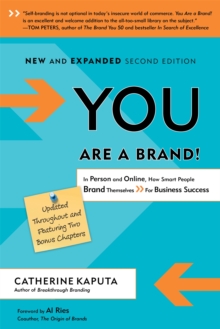 You Are a Brand! : In Person and Online, How Smart People Brand Themselves For Business Success, Paperback / softback Book You Are a Brand! : In Person and Online, How Smart People Brand Themselves For Business Success, Paperback / softback Book