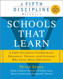 Schools That Learn : A Fifth Discipline Fieldbook for Educators, Parents, and Everyone Who Cares About Education