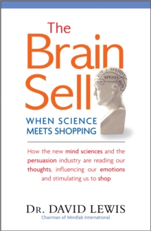 The Brain Sell : When Science Meets Shopping, Paperback / softback Book The Brain Sell : When Science Meets Shopping, Paperback / softback Book