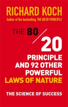 The 80/20 Principle and 92 Other Powerful Laws of Nature : The Science of Success, Paperback Book The 80/20 Principle and 92 Other Powerful Laws of Nature : The Science of Success, Paperback Book