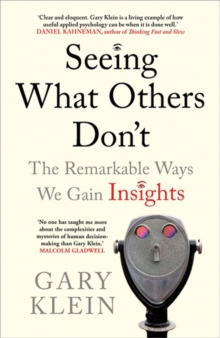 Seeing What Others Don't : The Remarkable Ways We Gain Insights, Paperback Book Seeing What Others Don't : The Remarkable Ways We Gain Insights, Paperback Book